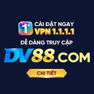 Cài đặt ngay VPN 1.1.1.1 dễ dàng truy cập Dv88